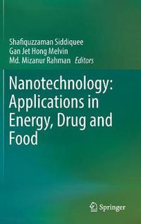 Cover image for Nanotechnology: Applications in Energy, Drug and Food