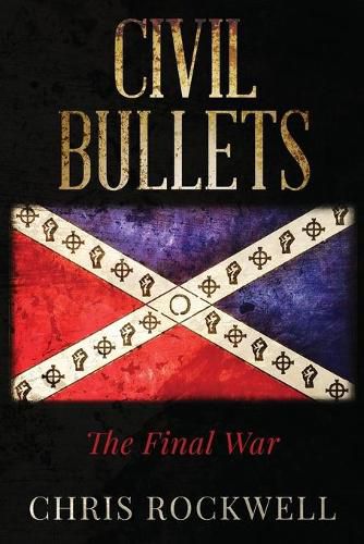 Cover image for Civil Bullets: The Final War