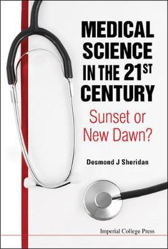 Cover image for Medical Science In The 21st Century: Sunset Or New Dawn?