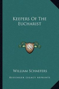 Cover image for Keepers of the Eucharist