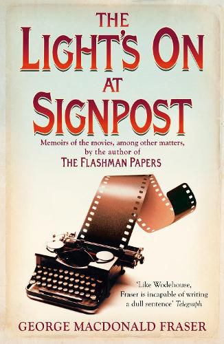 The Light's On At Signpost: Memoirs of the Movies, Among Other Matters