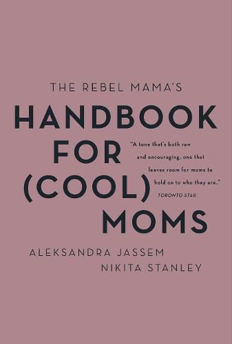 Cover image for The Rebel Mama's Handbook for (Cool) Moms