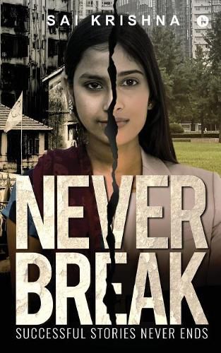 Never Break: Successful Stories Never Ends