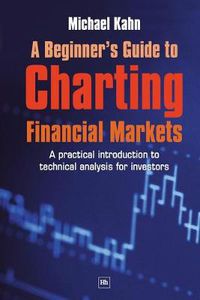 Cover image for A Beginner's Guide to Charting Financial Markets