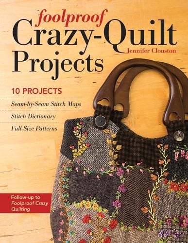 Cover image for Foolproof Crazy-Quilt Projects: 10 Projects