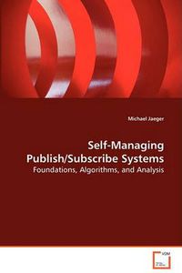 Cover image for Self-Managing Publish/Subscribe Systems