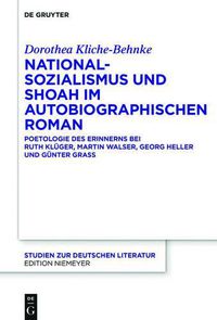 Cover image for Nationalsozialismus und Shoah im autobiographischen Roman