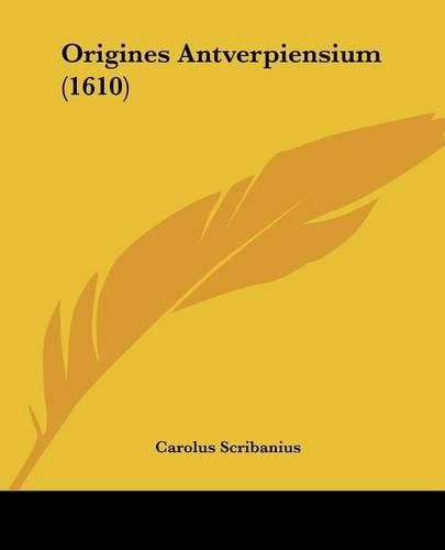 Cover image for Origines Antverpiensium (1610)