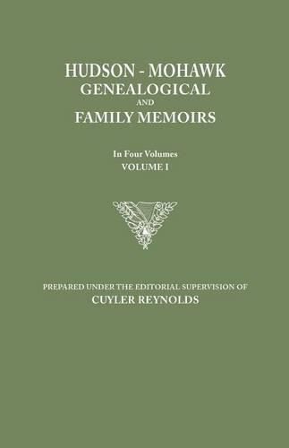 Cover image for Hudson-Mohawk Genealogical and Family Memoirs. in Four Volumes. Volume I