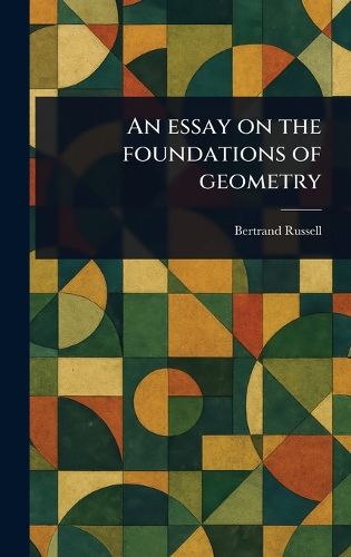 Cover image for An Essay on the Foundations of Geometry