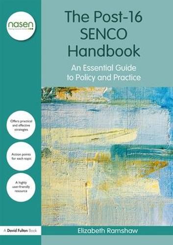 Cover image for The Post-16 SENCO Handbook: An Essential Guide to Policy and Practice
