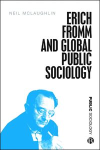 Cover image for Erich Fromm and Global Public Sociology