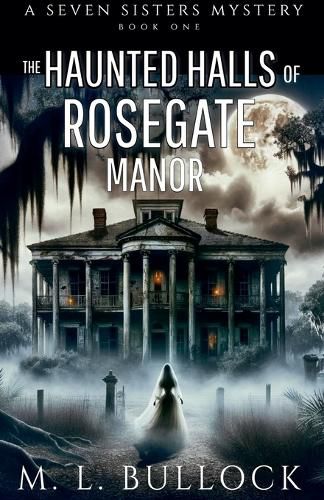 Cover image for The Haunted Halls of Rosegate Manor