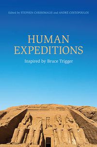Cover image for Human Expeditions: Inspired by Bruce Trigger