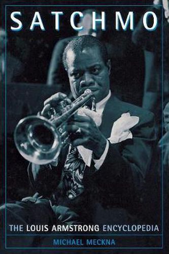 Satchmo: The Louis Armstrong Encyclopedia