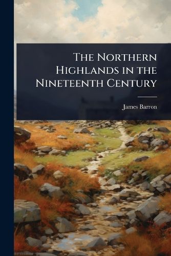 Cover image for The Northern Highlands in the Nineteenth Century