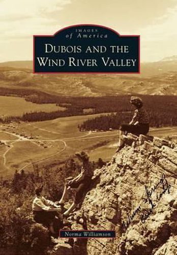 Cover image for Dubois and the Wind River Valley