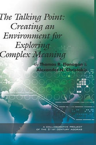 The Talking Point: Creating an Environment for Exploring Complex Meaning