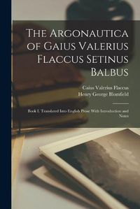 Cover image for The Argonautica of Gaius Valerius Flaccus Setinus Balbus