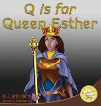 Cover image for Q is for Queen Esther