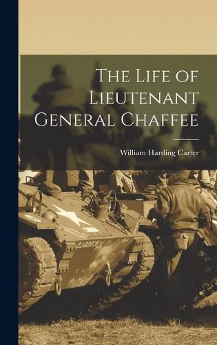 The Life of Lieutenant General Chaffee