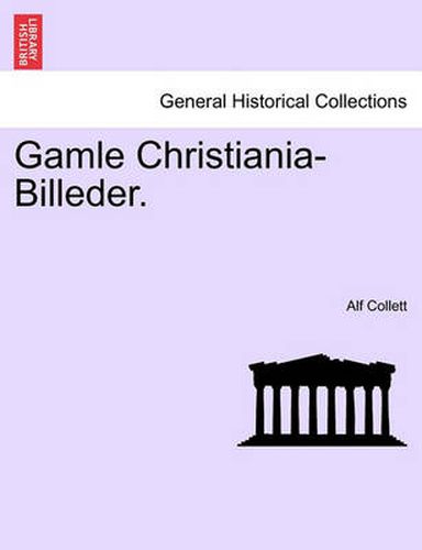 Cover image for Gamle Christiania-Billeder.