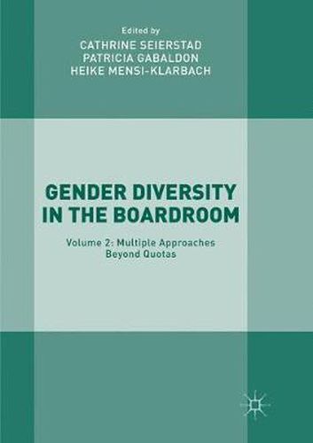 Cover image for Gender Diversity in the Boardroom: Volume 2: Multiple Approaches Beyond Quotas