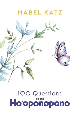 Cover image for 100 Questions about Ho'oponopono