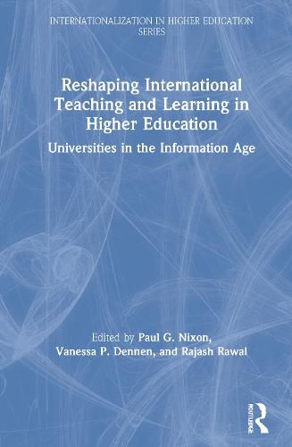 Cover image for Reshaping International Teaching and Learning in Higher Education: Universities in the Information Age