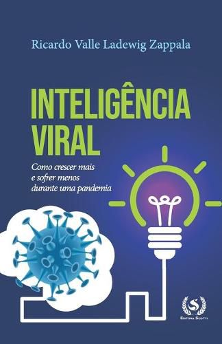 Cover image for Inteligencia Viral: Como crescer mais e sofrer menos durante uma pandemia