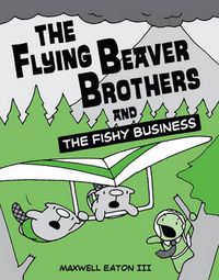 Cover image for The Flying Beaver Brothers and the Fishy Business