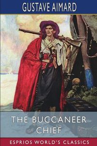 Cover image for The Buccaneer Chief (Esprios Classics)