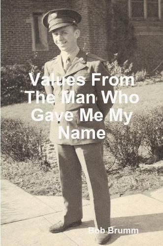 Cover image for Values From The Man Who Gave Me My Name