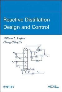 Cover image for Reactive Distillation Design and Control