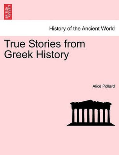 Cover image for True Stories from Greek History