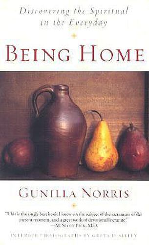 Cover image for Being Home: Discovering the Spiritual in the Everyday