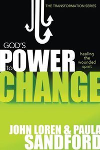 Cover image for God's Power to Change: Healing the Wounded Spirit