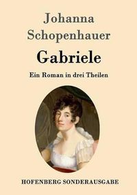 Cover image for Gabriele: Ein Roman in drei Theilen