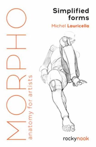 Morpho: Simplified Forms: Anatomy for Artists