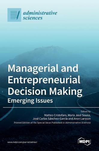 Cover image for Managerial and Entrepreneurial Decision Making: Emerging Issues