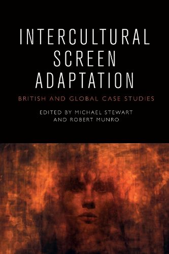 Intercultural Screen Adaptation: British and Global Case Studies