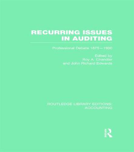 Cover image for Recurring Issues in Auditing (RLE Accounting): Professional Debate 1875-1900