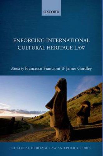 Cover image for Enforcing International Cultural Heritage Law