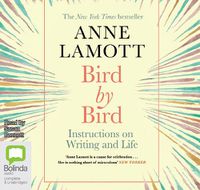 Cover image for Bird by Bird: Some Instructions on Writing and Life