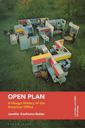 Cover image for Open Plan: A Design History of the American Office