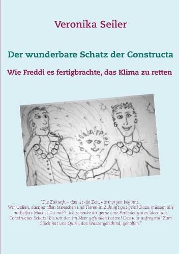 Cover image for Der wunderbare Schatz der Constructa: Wie Freddi es fertigbrachte, das Klima zu retten