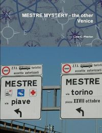 Cover image for MESTRE MYSTERY - the other Venice