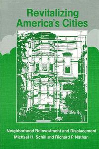 Cover image for Revitalizing America's Cities: Neighborhood Reinvestment and Displacement