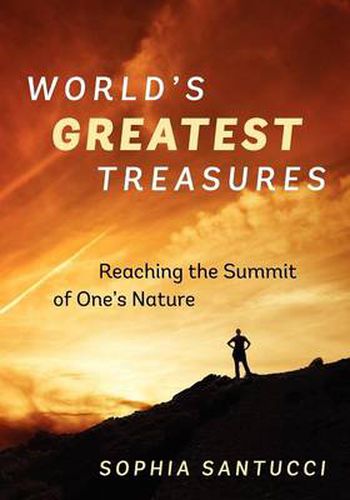 Cover image for World's Greatest Treasures: Reaching the Summit of One's Nature