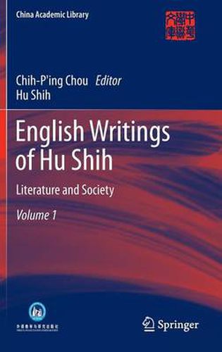 Cover image for English Writings of Hu Shih: Literature and Society (Volume 1)